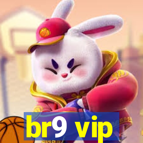 br9 vip
